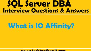 SQL Server DBA Interview Questions and Answers  What is IO Affinity [upl. by Micky437]