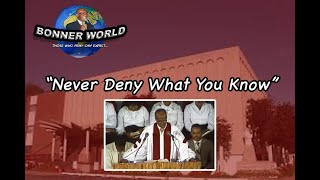 Bishop William L Bonner  Never Deny What You Know [upl. by Drawyah]