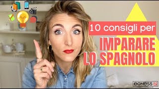 10 CONSIGLI PER IMPARARE LO SPAGNOLO [upl. by Yahska588]