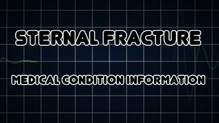 Sternal fracture Medical Condition [upl. by Aitnahc849]