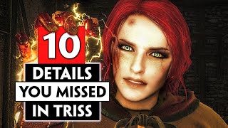 10 Small Details You Missed about Triss Merigold  THE WITCHER 3 [upl. by Elpmid]