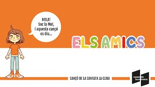 ELS AMICS  Cantata LA CLIKA música infantil catalana [upl. by Mozelle]