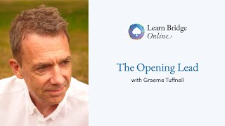 The Opening Lead in Bridge  Learn Bridge Online with Graeme Tuffnell [upl. by Anes]