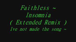 Faithless  Insomnia  Extended version [upl. by Dyal678]