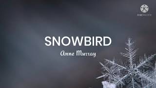 Anne MurraySnowBird Lyrics [upl. by Olpe]