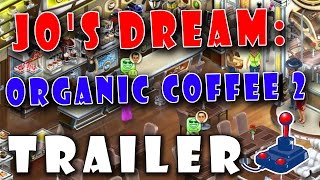 Jos Dream Organic Coffee 2  FreeGamePick [upl. by Baal515]