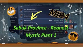 Mir4  Sabuk Province Request  Mystic Plants 1 [upl. by Frohne]