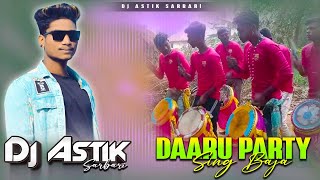 Daaru Party Hindi Dj Song  Sing Bajna  Dj Astik Sarbari [upl. by Adnawuj]