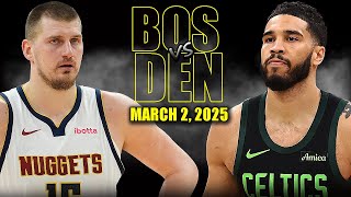 Boston Celtics vs Denver Nuggets Full Game Highlights  March 2 2025  NBA Regular Season [upl. by Niattirb]