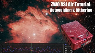 ZWO ASI Air Tutorial Autoguiding amp Dithering [upl. by Clothilde]