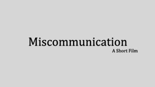 Miscommunication  Short Film [upl. by Jardena]