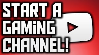 How To Start A Gaming Channel CHEAP Equipment The YouTube Starter Kit [upl. by Alleuol]