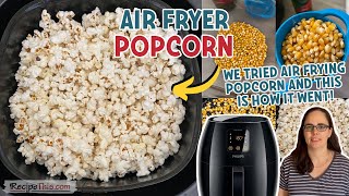 Air Fryer Popcorn how to make popcorn in the air fryer [upl. by Brink]