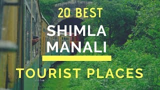 20 Best Tourist Places to Visit in Shimla amp Manali  Visit Shimla Manali Travel Guide [upl. by Ailee58]