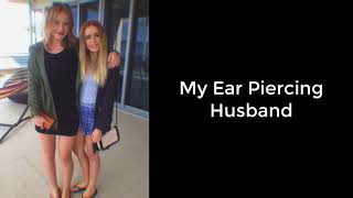 Male To Female  My Ear Piercing Husband  Part 1 [upl. by Andra]