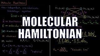 Computational Chemistry 41  Molecular Hamiltonian [upl. by Body]