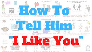 How To Tell Your Crush You Like Him 8 Smooth Ways [upl. by Jobye39]