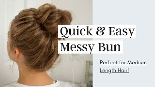 Quick Messy Bun Tutorial  Medium Length Hair [upl. by Richella791]