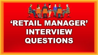 5 Important Retail Manager Interview Questions  Retail Management [upl. by Ahseenat]