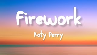 Katy Perry  Firework Lyrics [upl. by Aurelia]