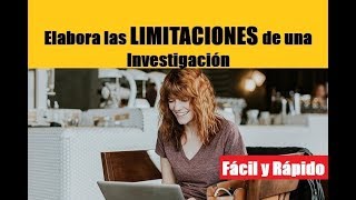 Cómo elaborar las LIMITACIONES de una INVESTIGACIÓN [upl. by Aekerly]