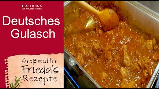 Gulasch vom Schwein nach altem Rezept von Oma Frieda La Cocina [upl. by Krisha]