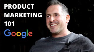 Product Marketing 101 with Google Product Marketing Manager [upl. by Keiko]