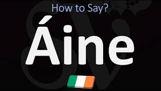 How to Pronounce Áine  Irish Names Pronunciation Guide [upl. by Hanimay110]