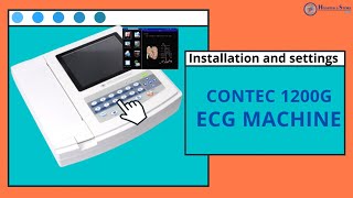 CONTEC 1200G 12 channel ECG Machine Demo  Overview Installation and All Setting of ECG [upl. by Eneloj99]