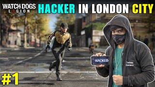 HACKER IN LONDON CITY  WATCH DOGS LEGION GAMEPLAY 1 [upl. by Aititel]