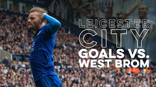 Leicester City Goals vs West Bromwich Albion [upl. by Kindig744]