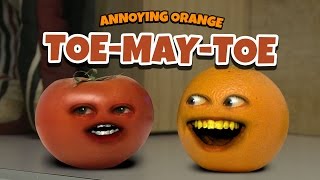 Annoying Orange  TOEMAYTOE [upl. by Yenalem]