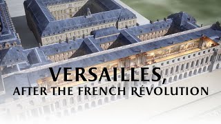 Versailles after the French Revolution [upl. by Nawed]