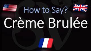 How to Pronounce Crème Brulée CORRECTLY English American French Pronunciation [upl. by Rim516]