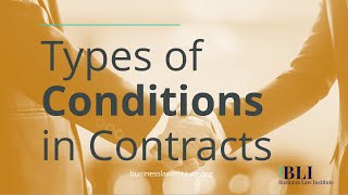 Conditions of Contract Concurrent Conditions Conditions Precedent Conditions Subsequent [upl. by Irot755]