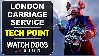 London Carriage Service Tech point Location  City of Westminster  Watch Dogs Legion Walkthrough [upl. by Marinna503]