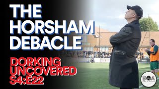 The Horsham Debacle  Dorking Uncovered S4E22 [upl. by Trella649]