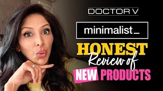 Doctor V  Honest Review of New Minimalist Products  Skin Of Colour  Brown Or Black Skin [upl. by Wun]