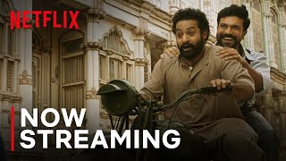 RRR  Now Streaming  Jr NTR Ram Charan Alia Bhatt  Netflix India [upl. by Ahsenot]