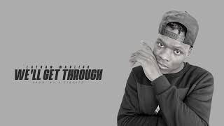 Lathan Warlick  “We’ll Get Through” Lyrics [upl. by Rasure]