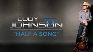 Cody Johnson  Half A Song Official Audio [upl. by Hgieliak990]