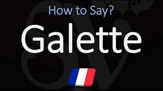 How to Pronounce Galette CORRECTLY French amp English Pronunciation [upl. by Letitia]