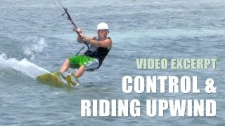 Control amp Riding Upwind  Kiteboarding Technique amp Tips [upl. by Eidok]