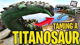 Ark Ragnarok  TAMING A TITANOSAUR PART 1 25 Ragnarok Gameplay [upl. by Moshell114]