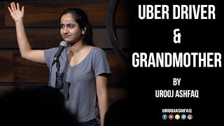 Uber Driver amp Grandmother  Stand Up Comedy by Urooj Ashfaq [upl. by Ainehta]