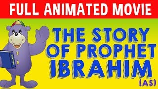 The Story of Prophet Ibrahim as FULL MOVIE [upl. by Endres248]