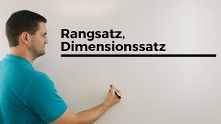 Rangsatz Dimensionssatz Matrizen Matrixalgebra Lineare Algebra  Mathe by Daniel Jung [upl. by Aridan]