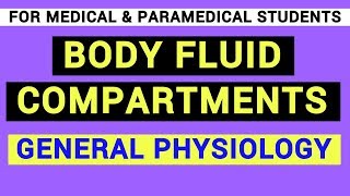 BODY FLUID COMPARTMENTS  GENERAL PHYSIOLOGY [upl. by Jarv35]