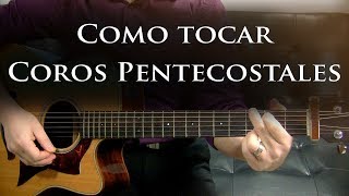 Como tocar Coros Pentecostales  Guitarra Tutorial [upl. by Onailimixam]