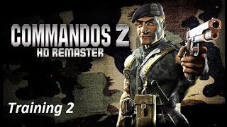 Commandos 2 HD REMASTER No commentary Part 2 training 2 Very hard [upl. by Gipsy]